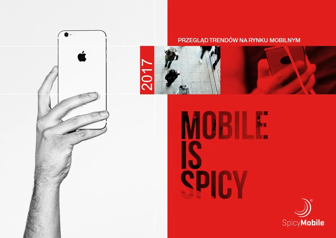 Mobile is spicy – nowy raport na temat rynku mobilnego