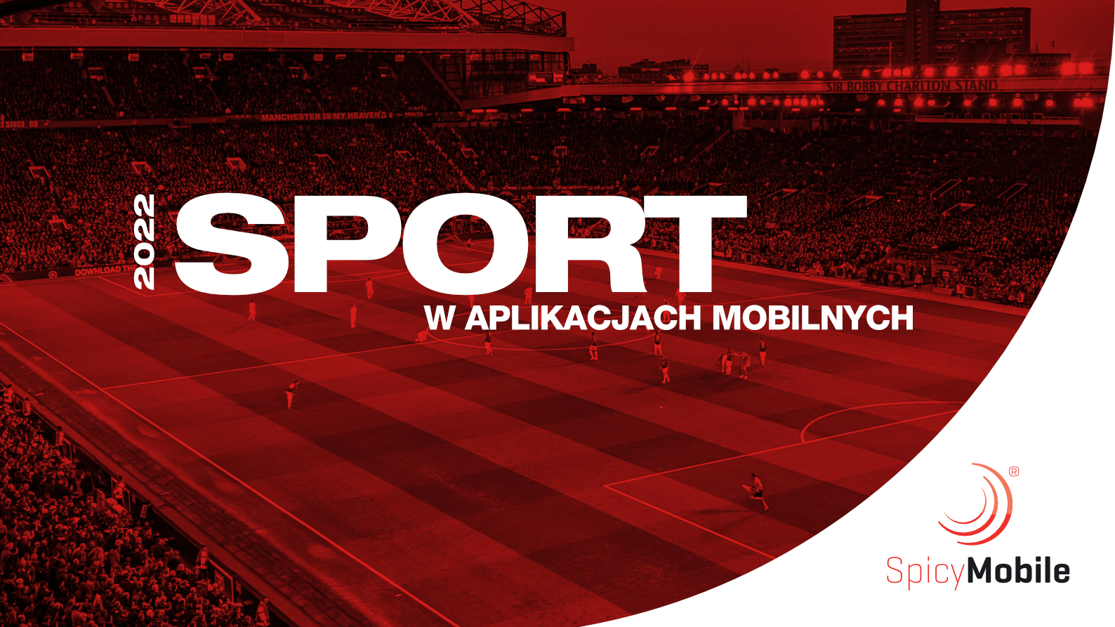 Spicy Mobile publikuje raport „Sport w aplikacjach mobilnych” SpicyMobile